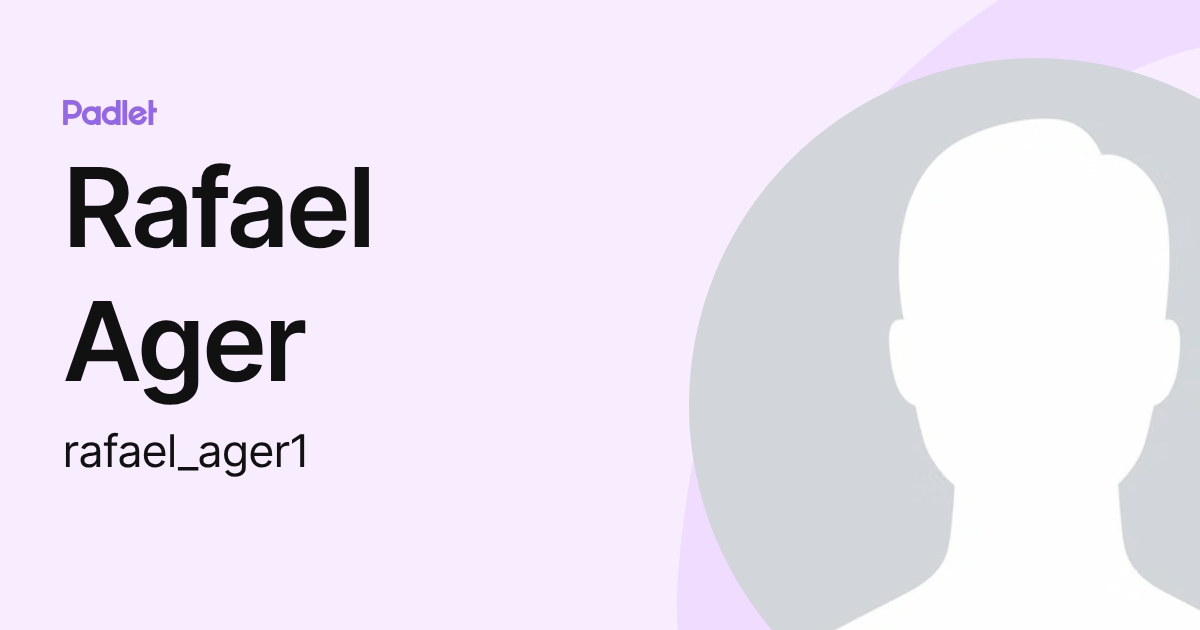 Rafael Ager (rafael_ager1) profile | Padlet