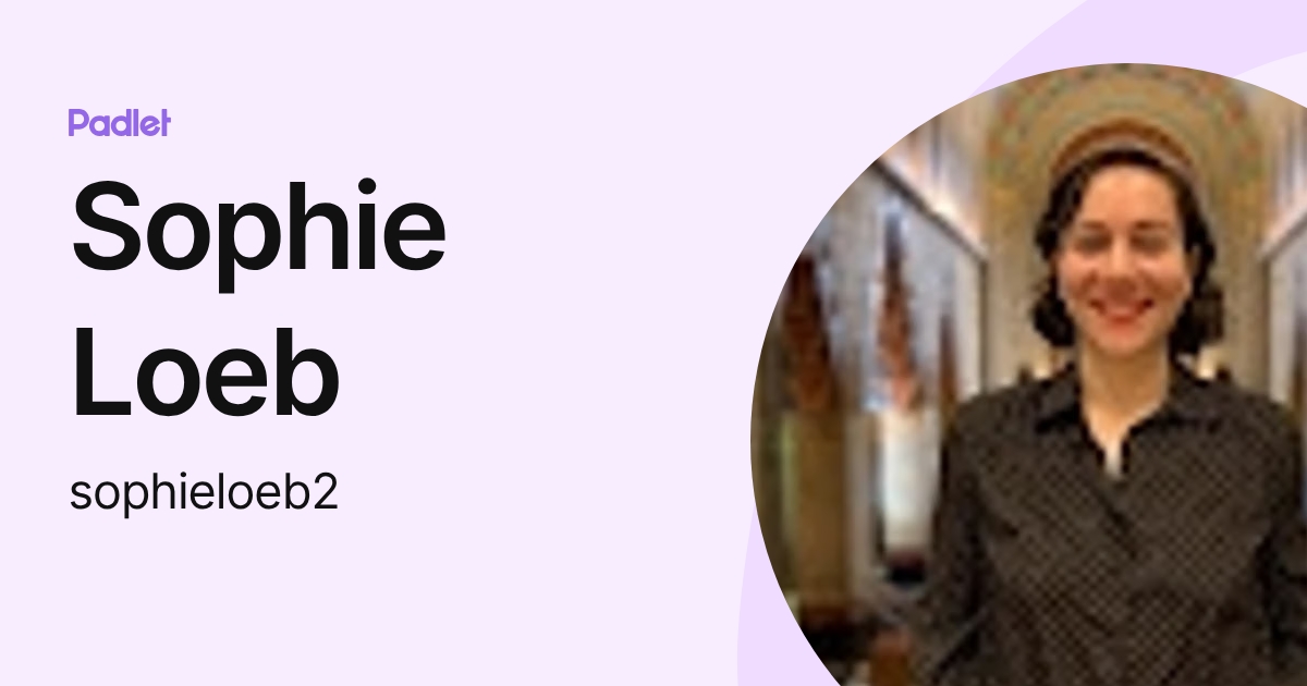 Sophie Loeb (sophieloeb2) profile | Padlet