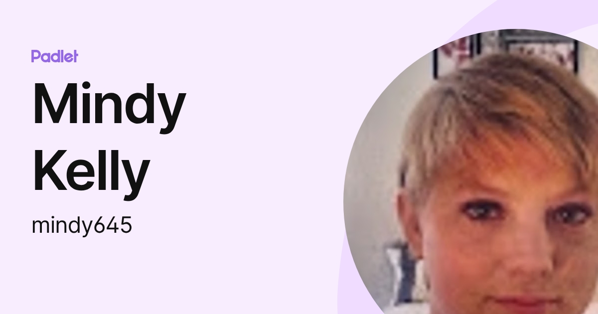 Mindy Kelly (mindy645) profile | Padlet
