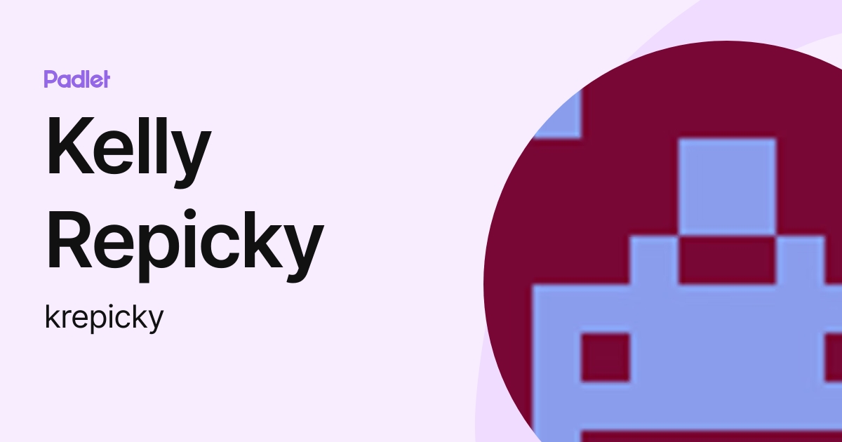 Kelly Repicky (krepicky) profile | Padlet