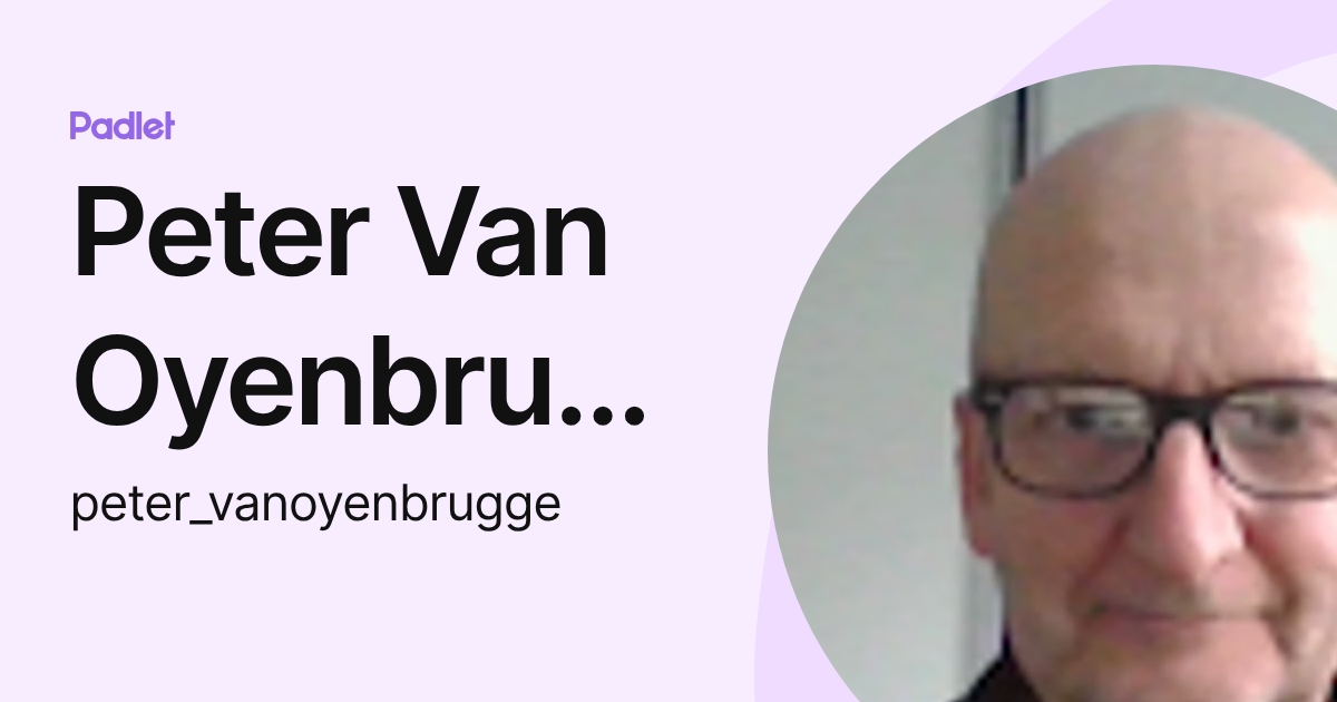 Peter Van Oyenbrugge (peter_vanoyenbrugge) profile | Padlet