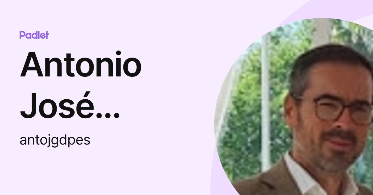 Antonio José García Delgado (antojgdpes) profile | Padlet