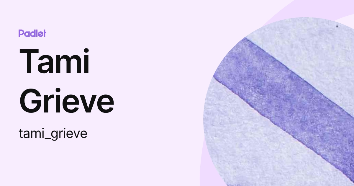 Tami Grieve (tami_grieve) profile | Padlet
