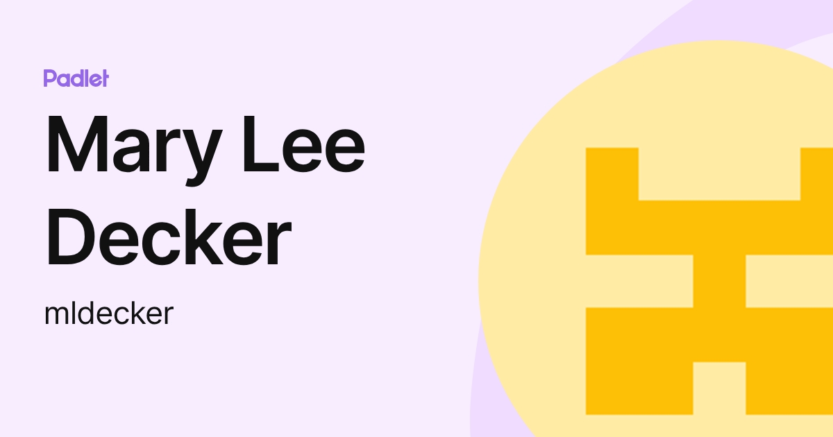 Mary Lee Decker (mldecker) profile | Padlet