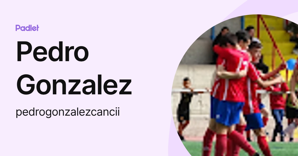 Pedro Gonzalez (pedrogonzalezcancii) profile | Padlet