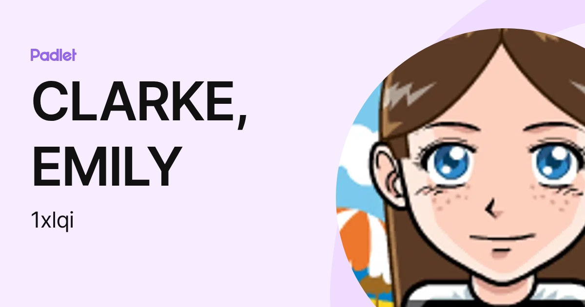 CLARKE, EMILY (1xlqi) profile | Padlet