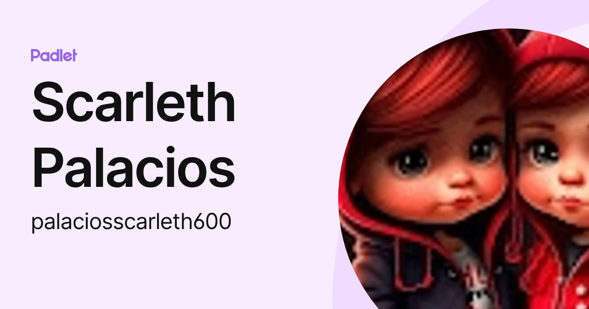 Scarleth Palacios (palaciosscarleth600) profile | Padlet