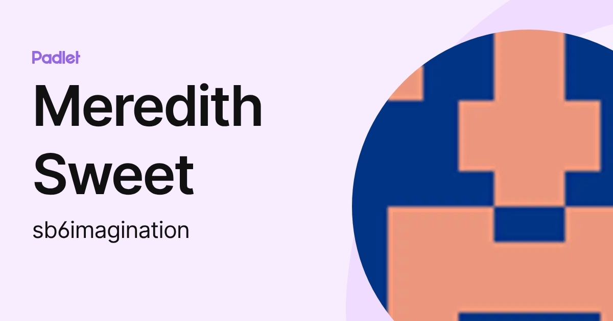 Meredith Sweet (sb6imagination) profile | Padlet