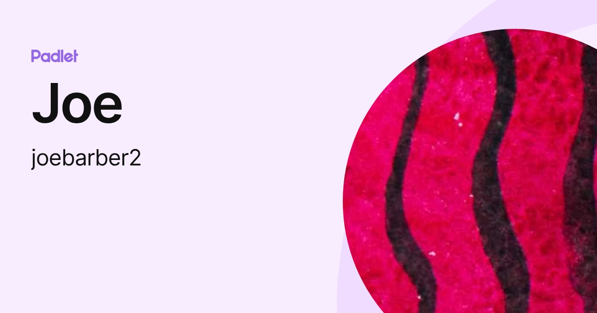 Joe (joebarber2) profile | Padlet