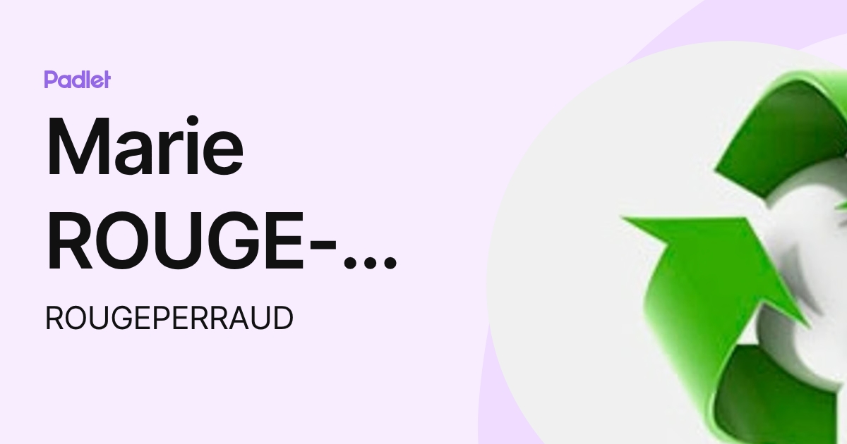 Marie ROUGE-PERRAUD (ROUGEPERRAUD) profile | Padlet