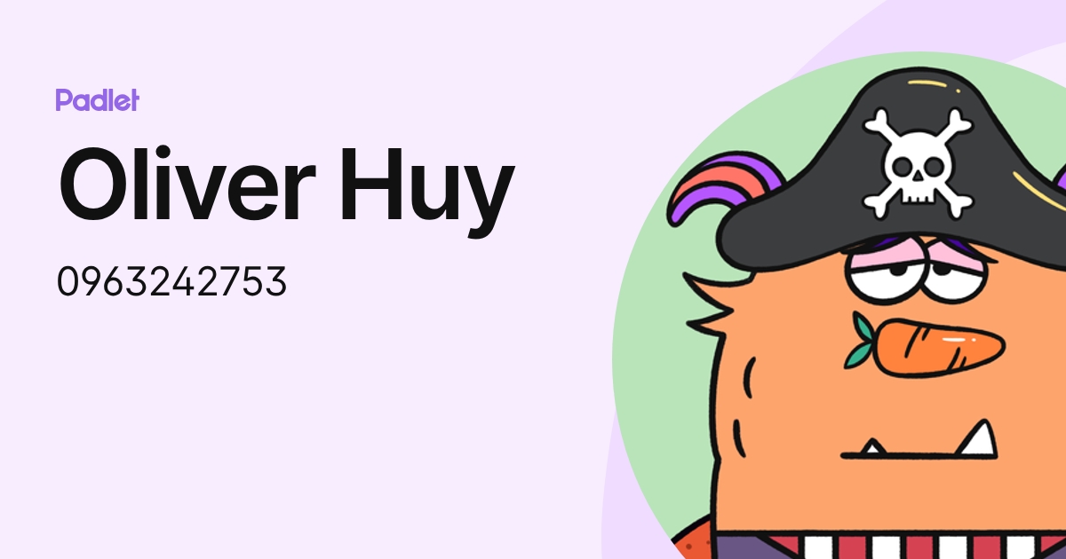 Oliver Huy (0963242753) profile | Padlet