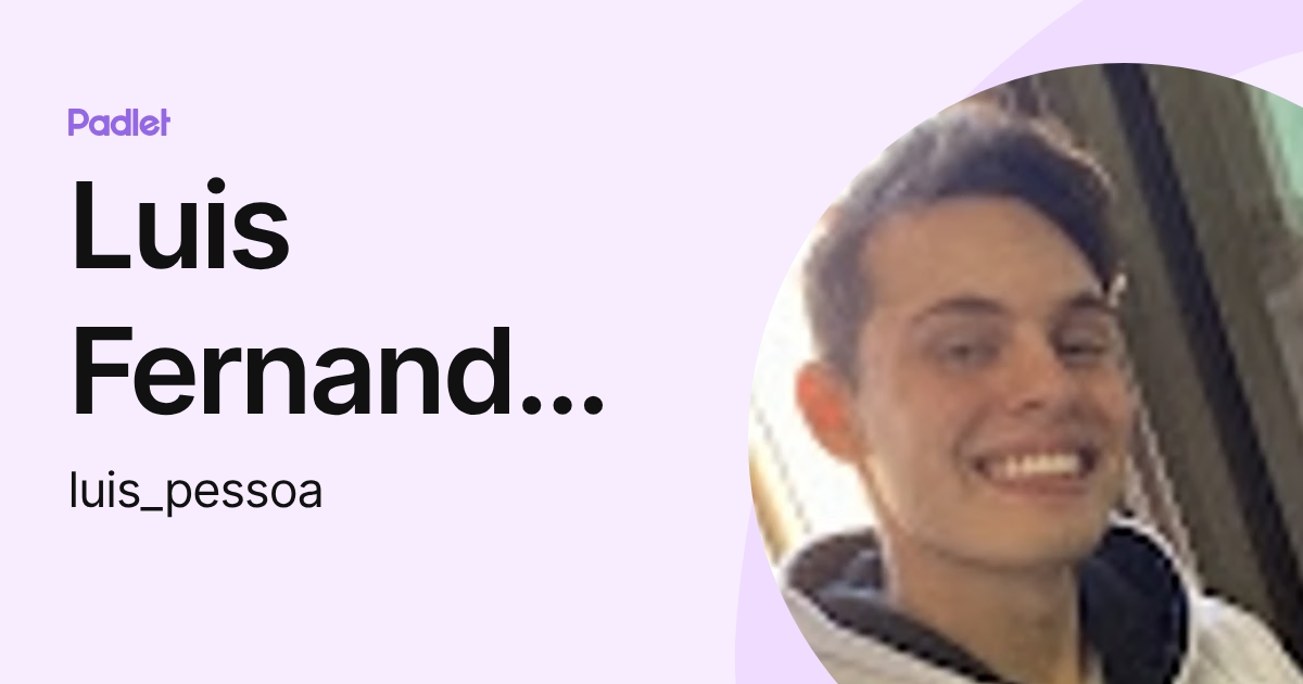 Luis Fernando Galvao Pessoa (luis_pessoa) profile | Padlet