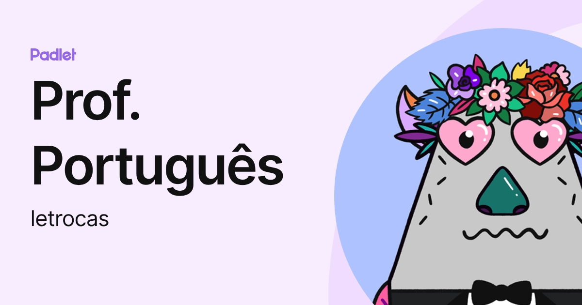 Prof. Português (letrocas) profile | Padlet