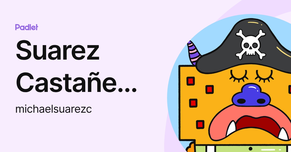 Suarez Castañeda Michael Andrey (michaelsuarezc) profile | Padlet