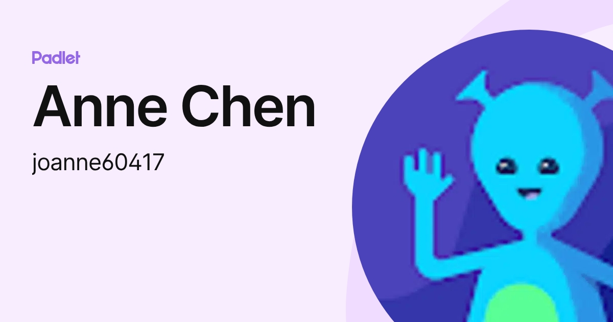 Anne Chen (joanne60417) profile | Padlet