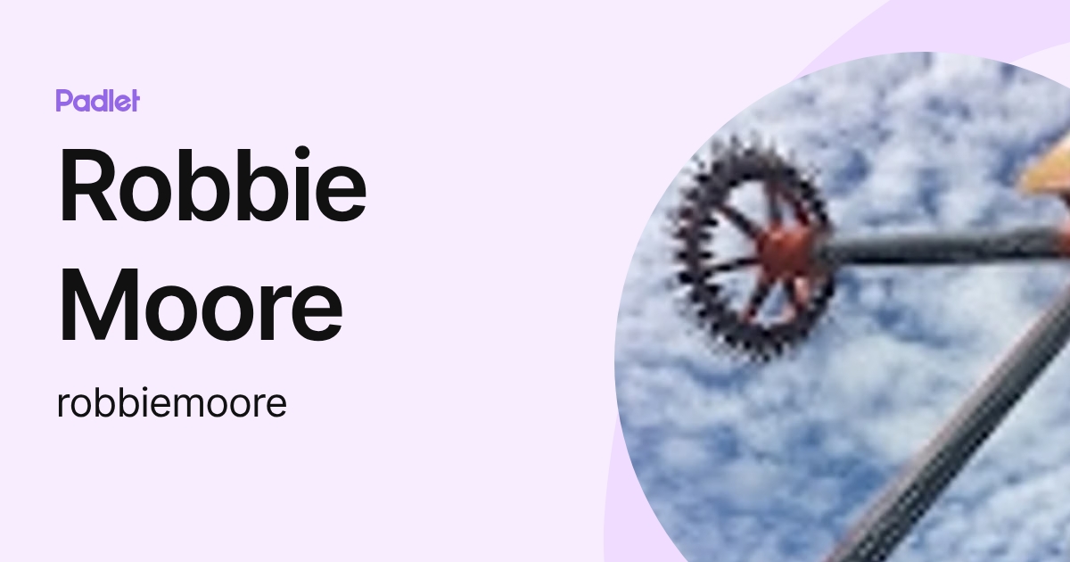 Robbie Moore (robbiemoore) profile | Padlet