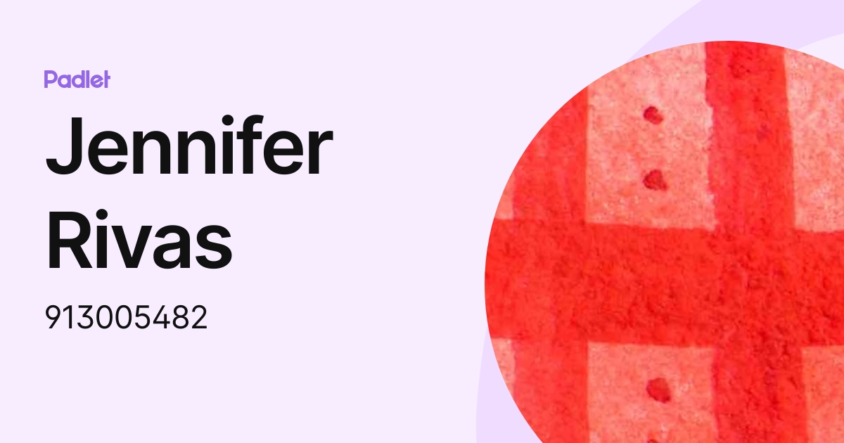 Jennifer Rivas (913005482) profile | Padlet