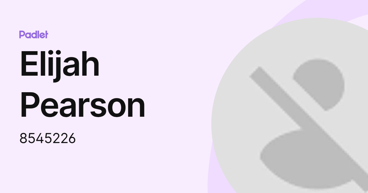 Elijah Pearson (8545226) profile | Padlet