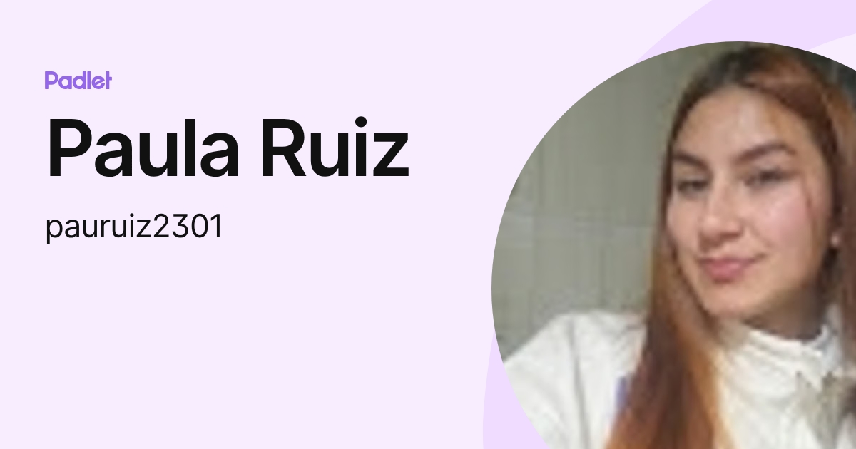 Paula Ruiz (pauruiz2301) profile | Padlet