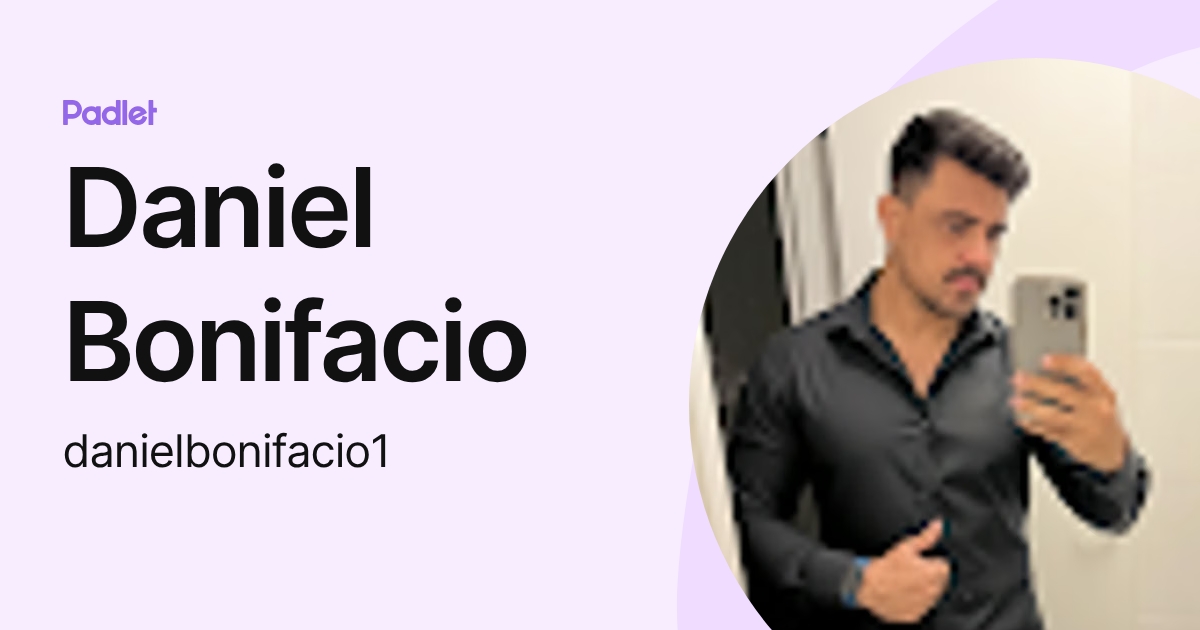 Daniel Bonifacio (danielbonifacio1) profile | Padlet