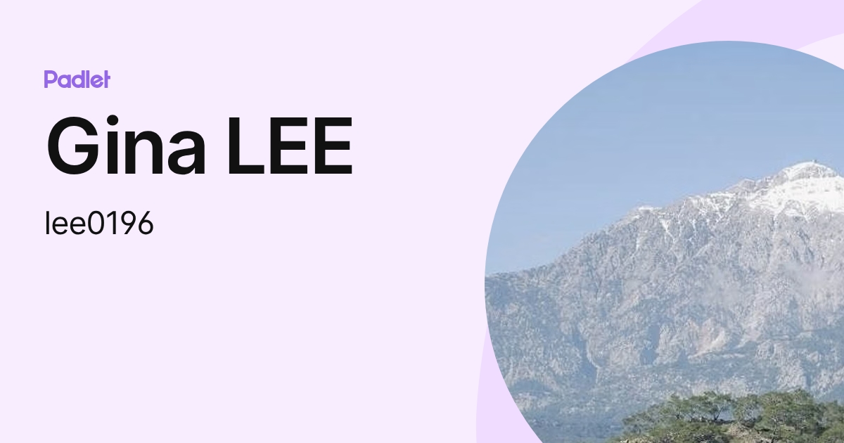 Gina LEE (lee0196) profile | Padlet
