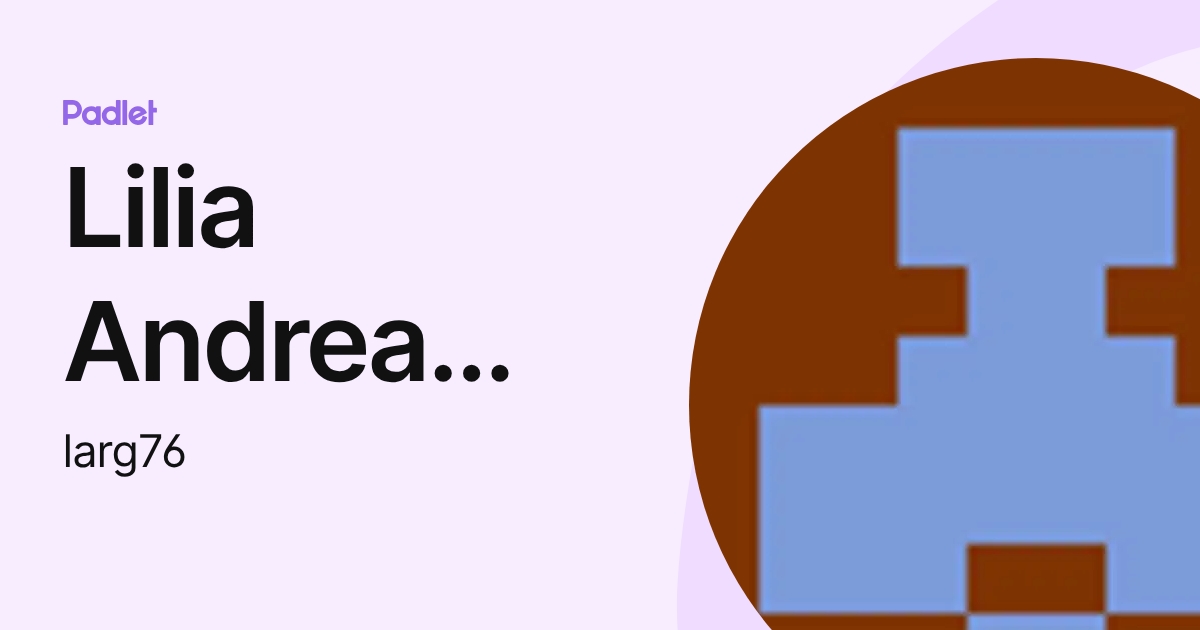Lilia Andrea Rojas (larg76) profile | Padlet
