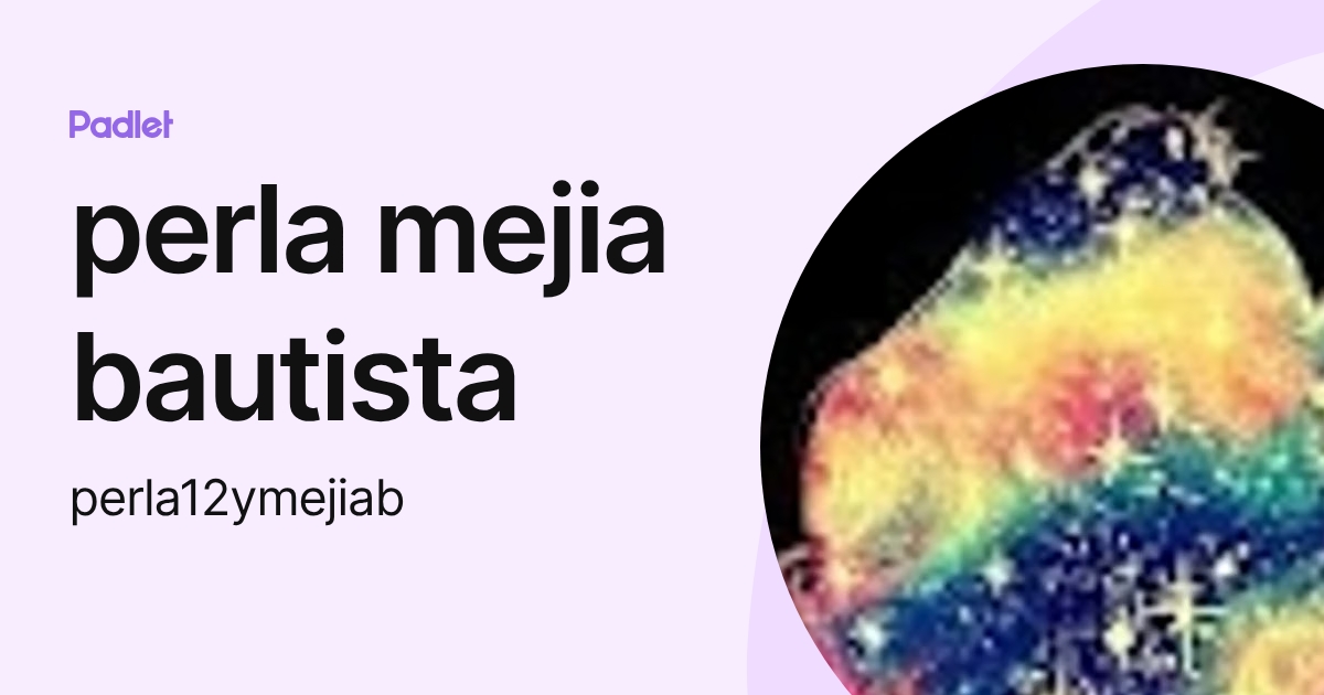 perla mejia bautista (perla12ymejiab) profile | Padlet