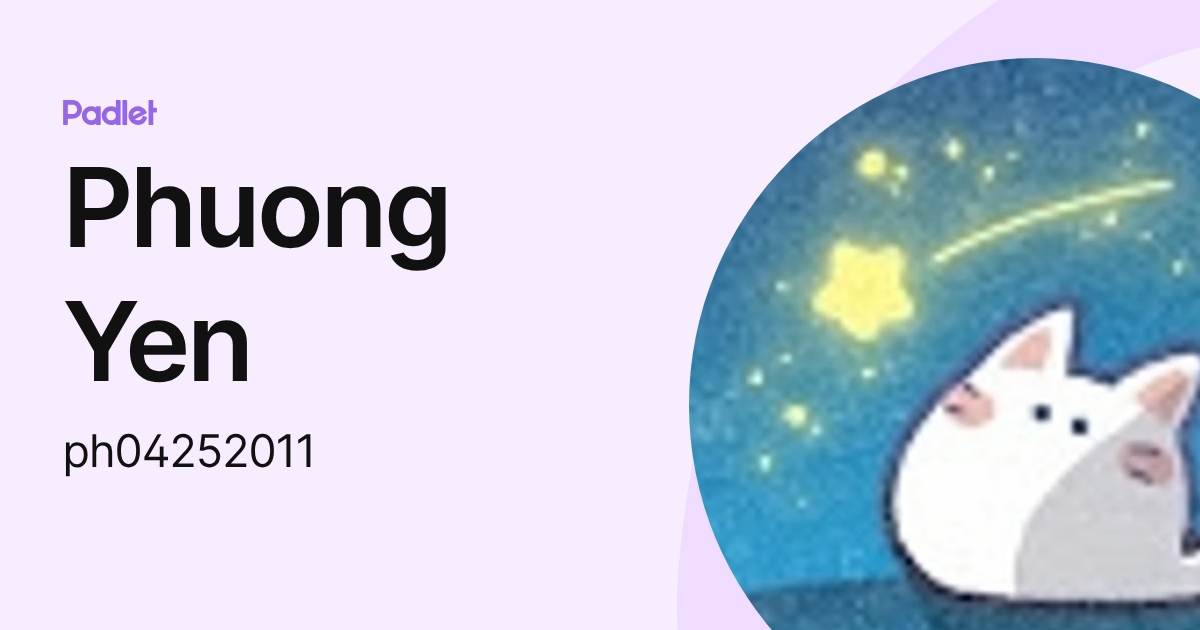 Phuong Yen (ph04252011) profile | Padlet
