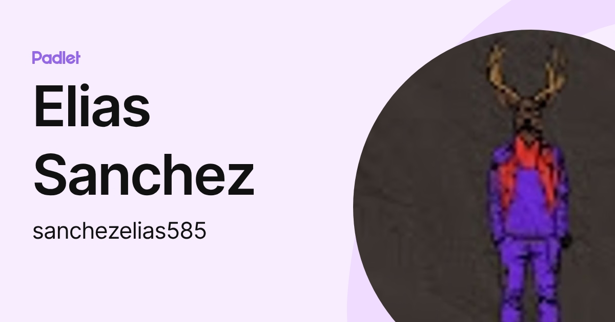 Elias Sanchez (sanchezelias585) profile | Padlet