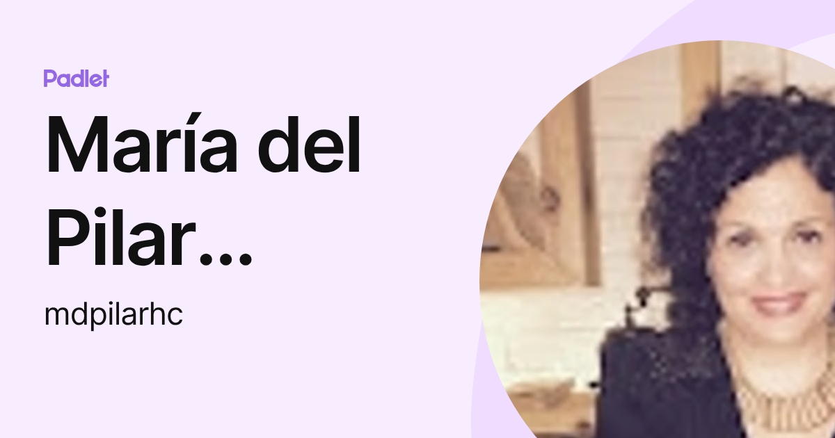 María del Pilar Hernández civantos (mdpilarhc) profile | Padlet
