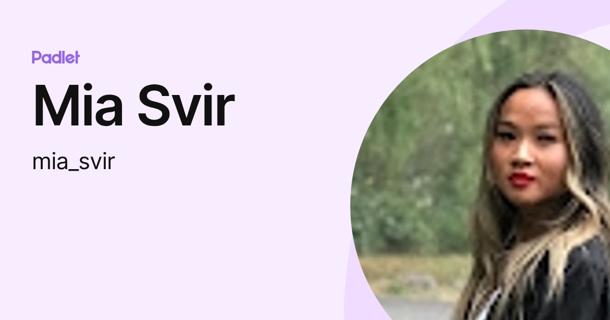 Mia Svir (mia_svir) profile | Padlet