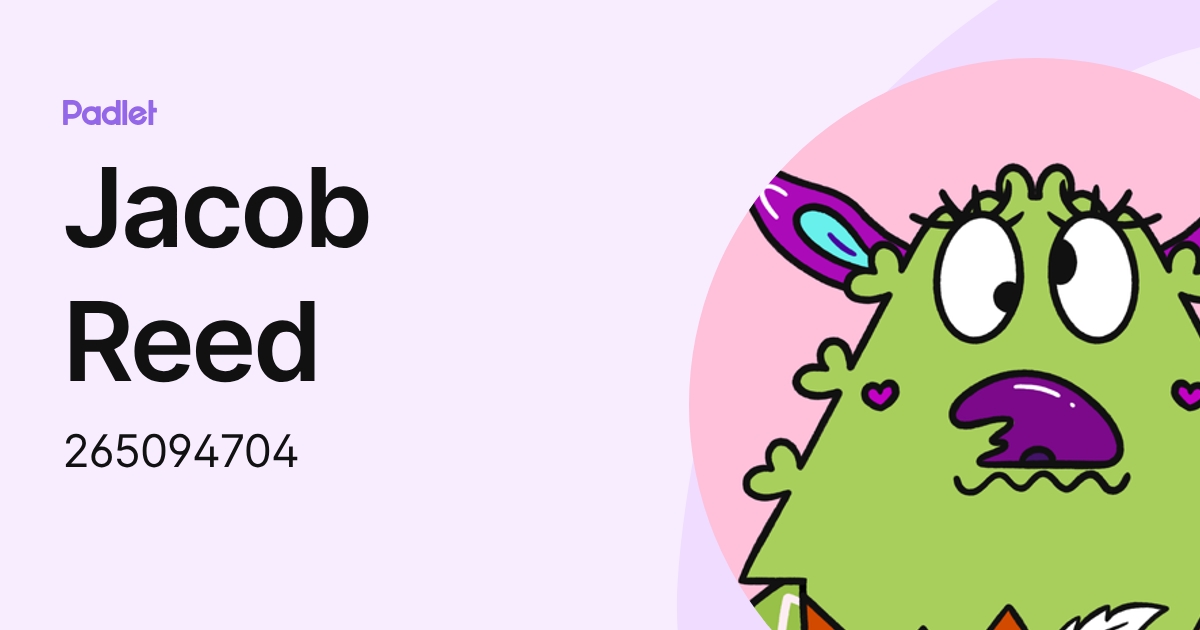 Jacob Reed (265094704) profile | Padlet
