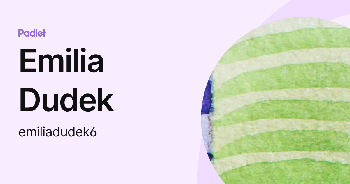 Emilia Dudek (emiliadudek6) profile | Padlet