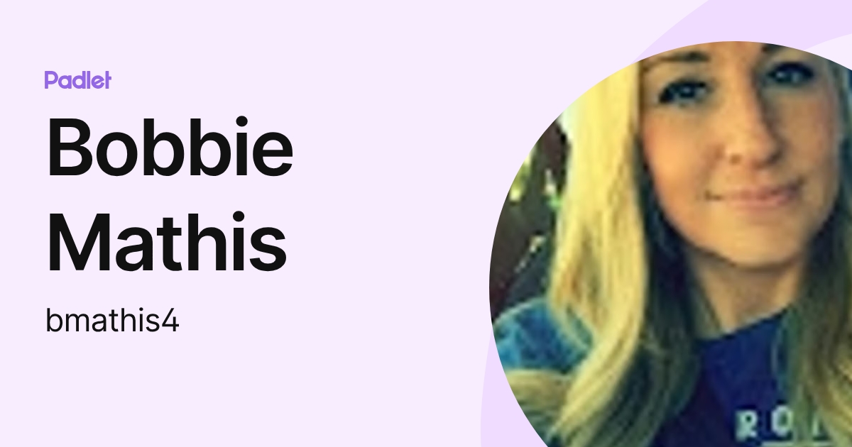 Bobbie Mathis (bmathis4) profile | Padlet