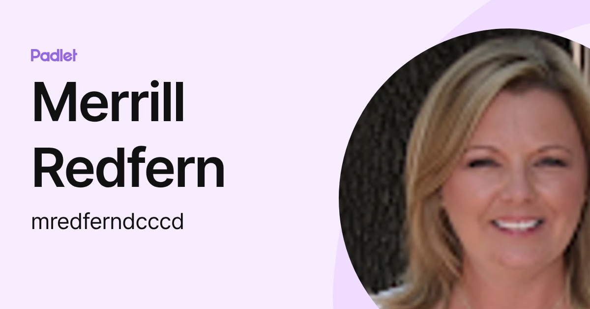 Merrill Redfern (mredferndcccd) profile | Padlet