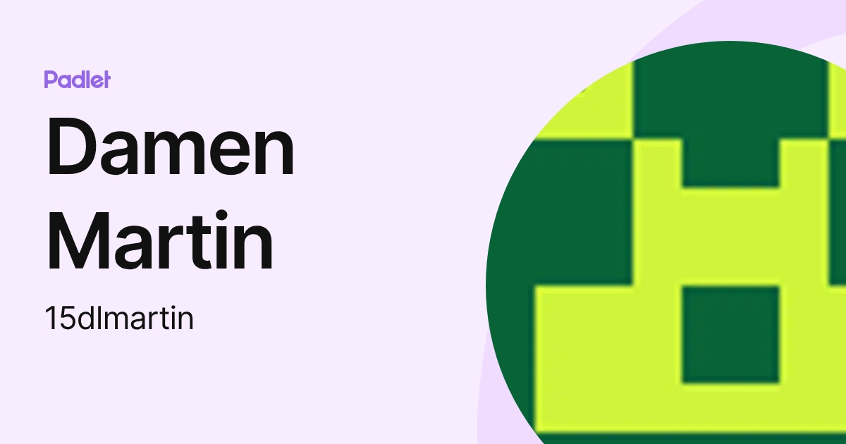 Damen Martin (15dlmartin) profile | Padlet