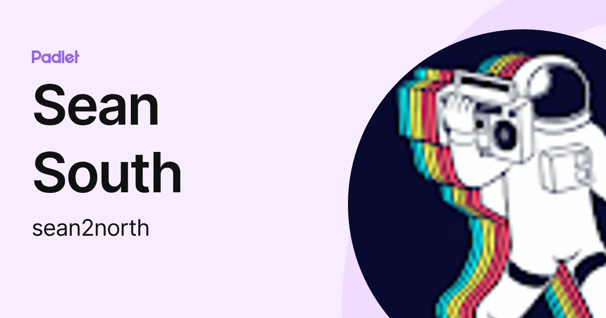 Sean South (sean2north) profile | Padlet