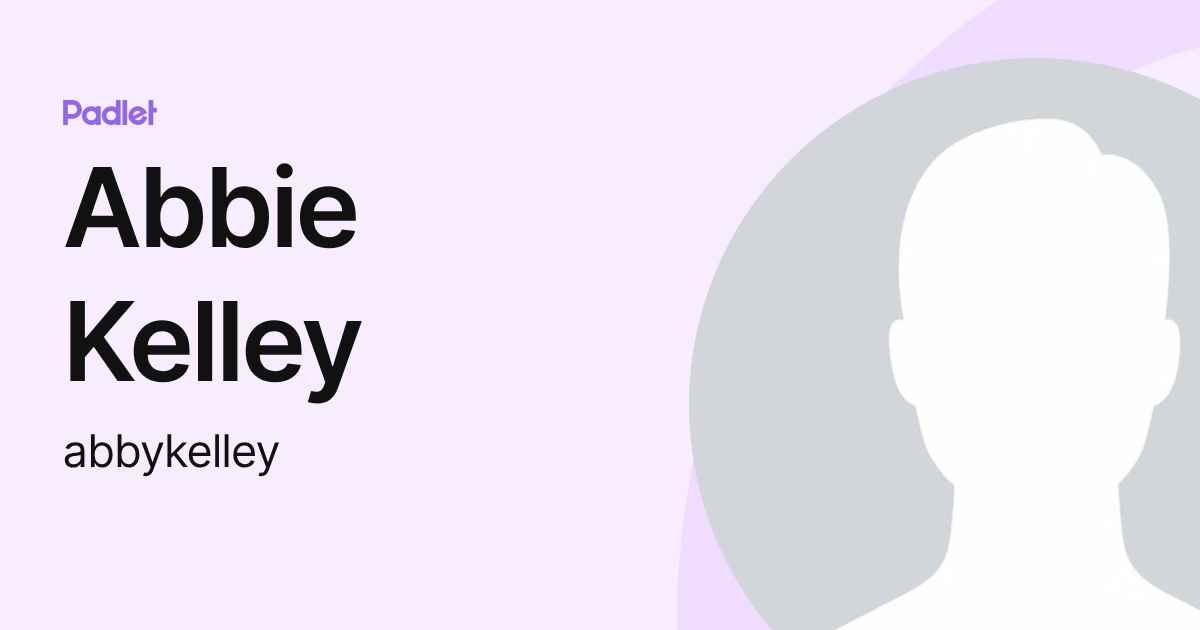 Abbie Kelley (abbykelley) profile | Padlet