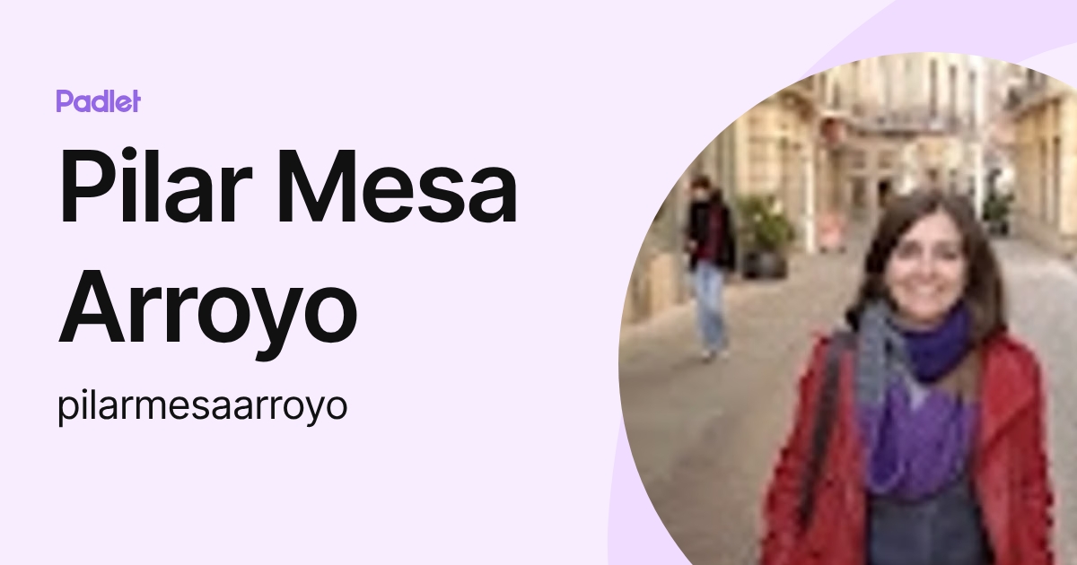 Pilar Mesa Arroyo (pilarmesaarroyo) profile | Padlet
