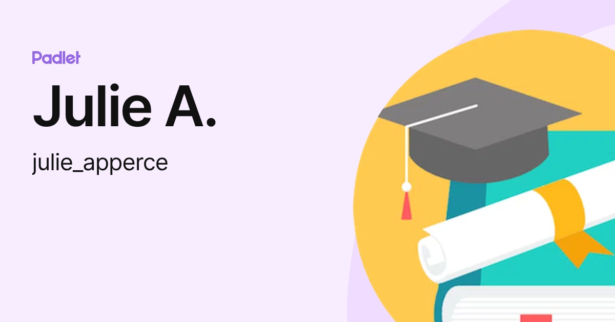 Julie A. (julie_apperce) profile | Padlet