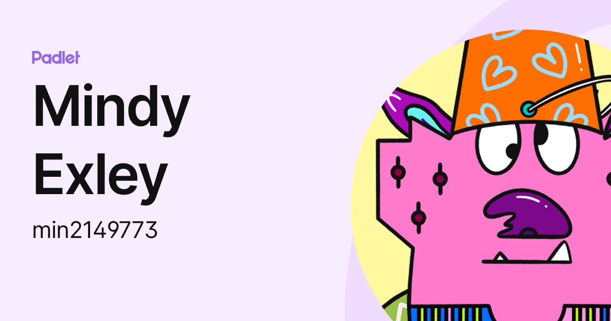 Mindy Exley (min2149773) profile | Padlet