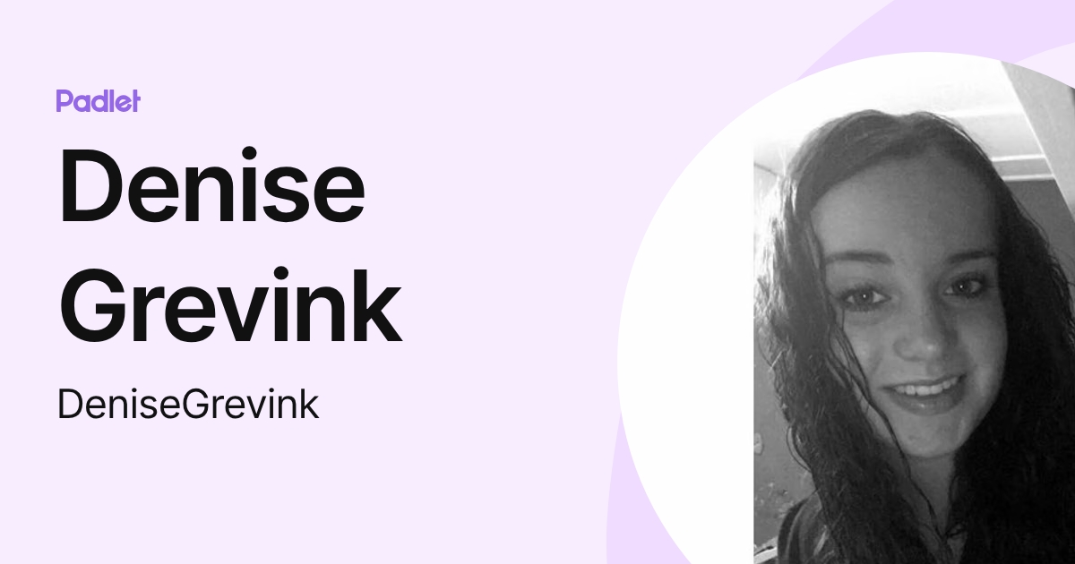 Denise Grevink (DeniseGrevink) profile | Padlet