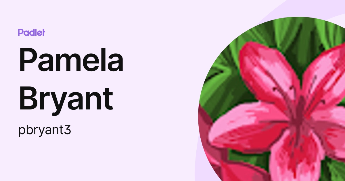 Pamela Bryant (pbryant3) profile Padlet