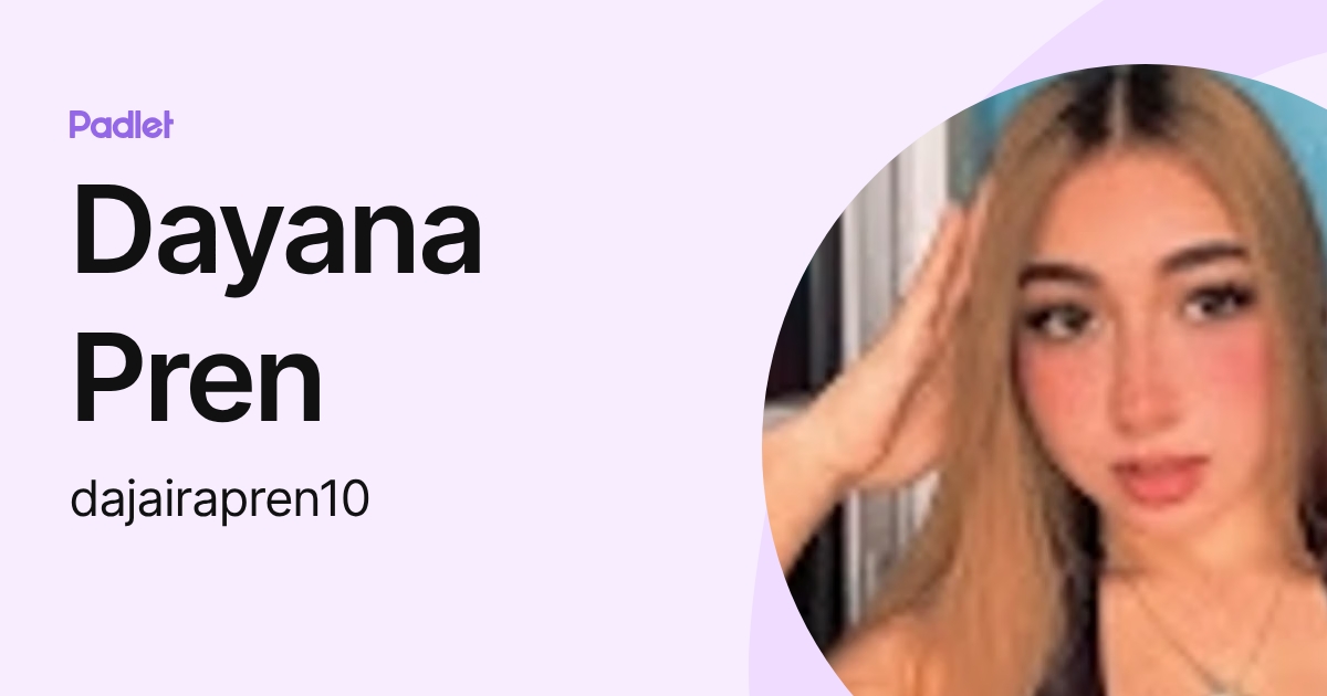 Dayana Pren (dajairapren10) profile | Padlet