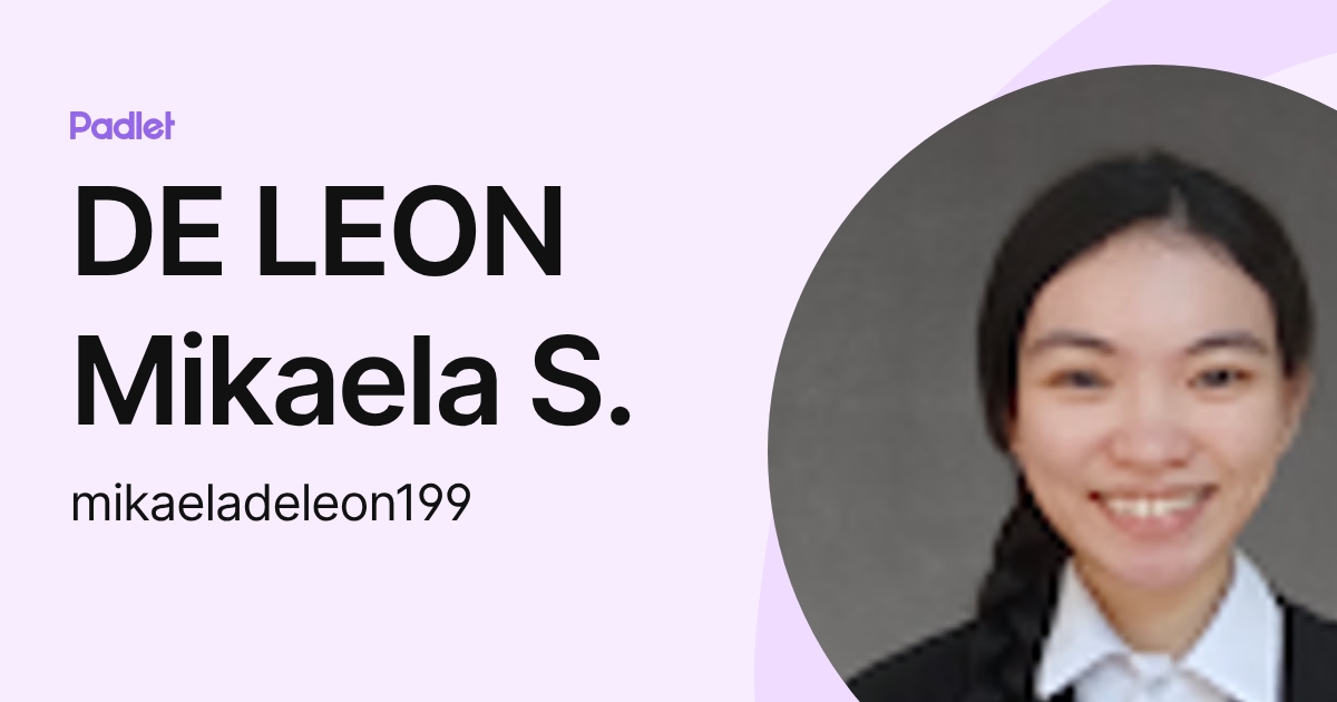 DE LEON Mikaela S. (mikaeladeleon199) profile | Padlet
