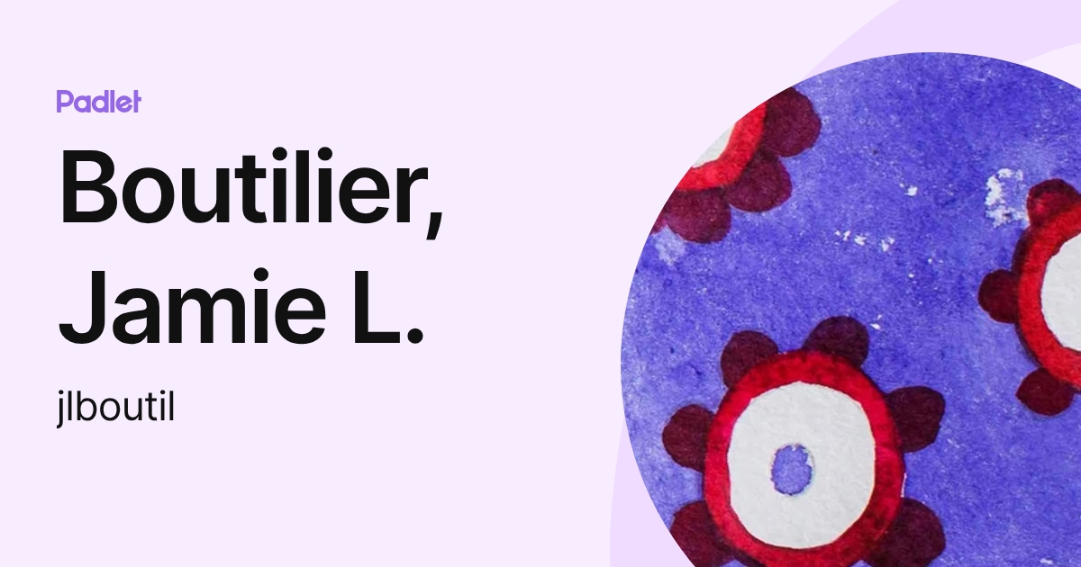 Boutilier, Jamie L. (jlboutil) profile | Padlet