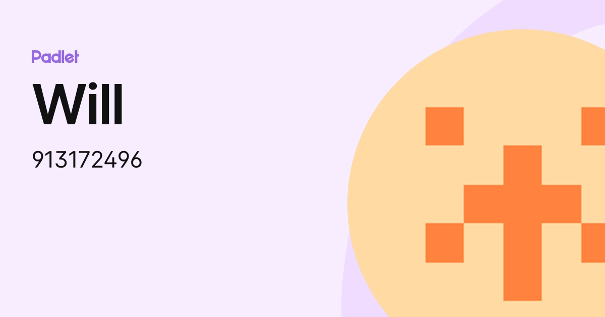 Will (913172496) profile | Padlet