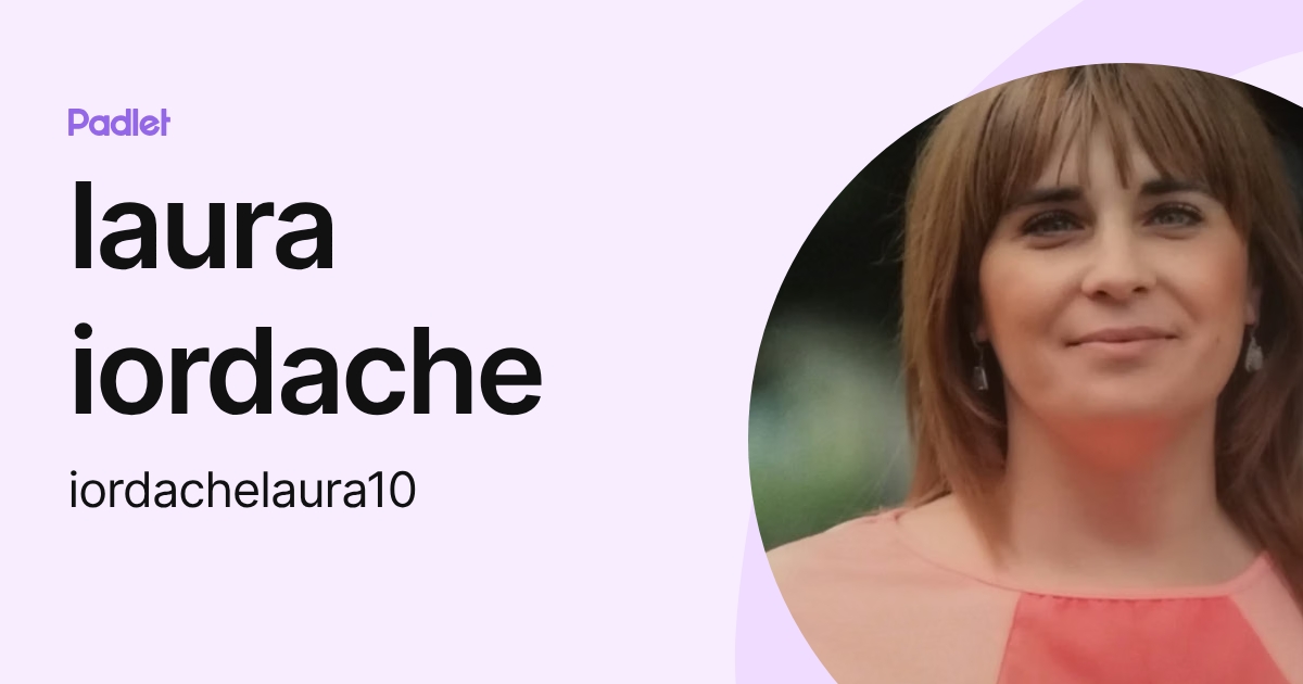 laura iordache (iordachelaura10) profile | Padlet