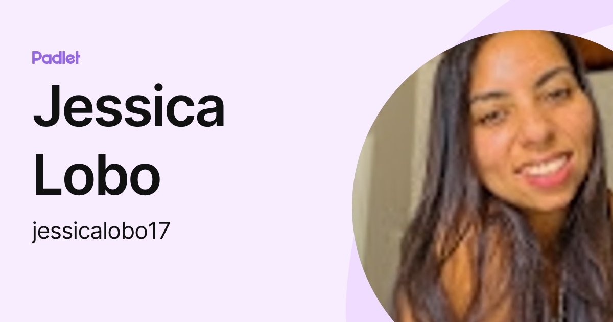 Jessica Lobo (jessicalobo17) profile | Padlet