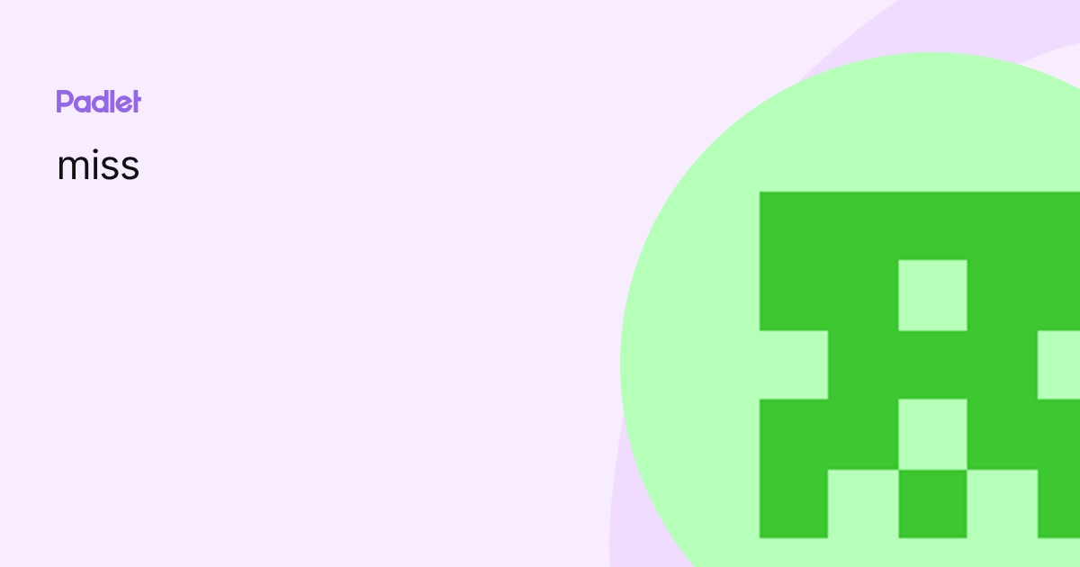 miss profile | Padlet
